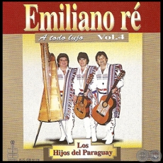 EMILIANO RÉ - A todo lujo - Volumen 4 - LOS HIJOS DEL PARAGUAY
